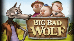 BIG BAD WOLF- Slots